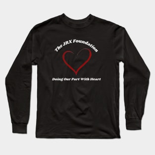 Support The JRX Foundation Long Sleeve T-Shirt